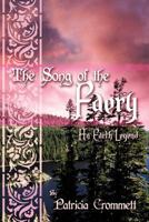 The Song of the Faery: An Earth Legend 1463408196 Book Cover