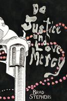 Do Justice and Love Mercy 0976553503 Book Cover