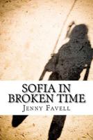 Sofia in Broken Time 1468060449 Book Cover