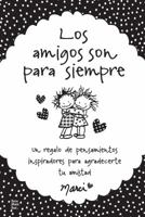 Las amigas son para siempre / Friends Are Forever 1598426869 Book Cover