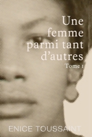 Une Femme Parmi Tant D'autres Tome 1 (French Edition) 2982317907 Book Cover