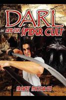 Darl and the Spider Cult 1478187719 Book Cover