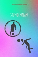 Stundenplan: Fu�ball-Motiv A5 f�r �ber 100 Wochen Schulplaner wechselnde Stundenpl�ne Fussballer 1676978607 Book Cover
