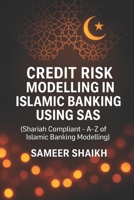 Credit Risk Modelling in Islamic Banking using SAS B0FTVPQD3Q Book Cover