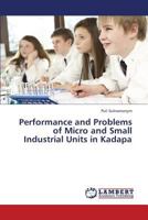 Performance and Problems of Micro and Small Industrial Units in Kadapa 3659368865 Book Cover