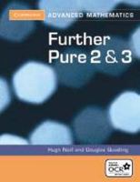 Further Pure 2 and 3 for OCR Further Pure 2 and 3 Digital Edition (Ab) 0521548993 Book Cover