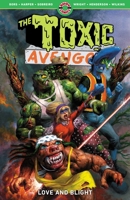 The Toxic Avenger Vol. 2: Love and Blight (2) 1952090431 Book Cover