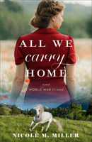 All We Carry Home : A Post-World War II Novel 0800748344 Book Cover