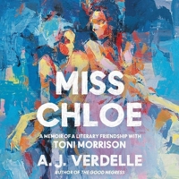 Miss Chloe: A Memoir of a Literary Friendship with Toni Morrison 0063031663 Book Cover
