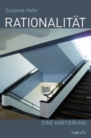 Rationalität: Eine Kartierung. 2. Auflage 3957430984 Book Cover