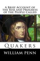 A Brief Account of the Rise and Progress of the People Called Quakers 1544058926 Book Cover