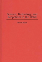 Science, Technology, and Ecopolitics in the USSR 0275953831 Book Cover