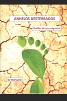 ANHELOS DESTERRADOS: Huellas de una migrante B0CN63M9VY Book Cover