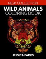 Wild Animals Coloring Book: Stress Relieving Wild Animal Designs For Anger Release, Adult Relaxation And Meditation 1729209335 Book Cover
