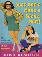 Just Don't Make a Scene, Mum! 0140379436 Book Cover