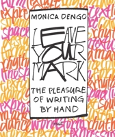 Leave Your Mark: The Pleasure of Writing by Hand 3721209982 Book Cover