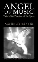 Angel of Music: Tales of the Phantom of the Opera 1413472796 Book Cover