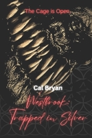 Westbrook:: Trapped in Silver (Westbrook: The Silver Trilogy) B0FW4XTRYX Book Cover
