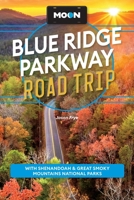 Moon Blue Ridge Parkway Road Trip: With Shenandoah & Great Smoky Mountains National Parks (Moon Road Trip Travel Guide) B0H7QZFZ58 Book Cover