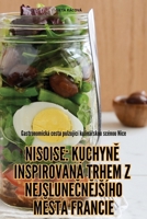 Nisoise KuchynĚ Inspirovaná Trhem Z NejsluneČnĚjsího MĚsta Francie 1836234201 Book Cover