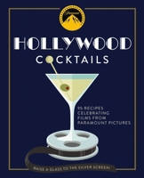 Paramount Cocktails: A Toast to Hollywood 160433889X Book Cover