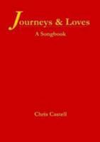 Journeys & Loves: A Songbook 1471632717 Book Cover