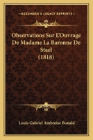 Observations Sur L'Ouvrage De Madame La Baronne De Stael (1818) 1160218005 Book Cover