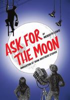 Ask for the Moon 0244073899 Book Cover
