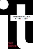 It: How Churches and Leaders Can Get It and Keep It 0310286824 Book Cover