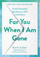 For You When I Am Gone: Twelve Essential Questions to Tell a Life Story 0593421558 Book Cover