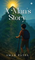 A Man's Story B0FF5CKWMT Book Cover