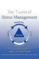 The 7 Laws of Stress Management: Life-Changing Strategies for Maintaining Balance in Your Personal and Professional Life 059545660X Book Cover