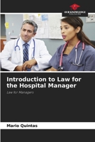 Introduction to Law for the Hospital Manager: Law for Managers 6206312852 Book Cover