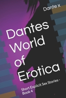 Dantes World of Erotica: Short Explicit Sex Stories - Book 4 B09HQQ9657 Book Cover