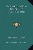 An Astrological Judgment Touching Theft 0766184293 Book Cover