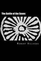 The Battle of the Sexes: A New Perspective on a Lost Religion 1519147171 Book Cover