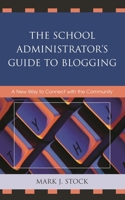 The School Administrator's Guide to Blogging 157886920X Book Cover