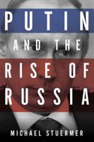 Putin and the Rise of Russia: The Country That Came in from the Cold. by Michael Stuermer 0753823373 Book Cover