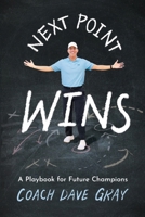 Next Point Wins : A Playbook for Future Champions 1960378384 Book Cover