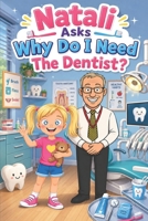 Natali Asks: Why Do I Need The Dentist B0H1ZTGCDK Book Cover