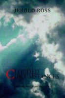 Clouded Circumstances 1413403026 Book Cover