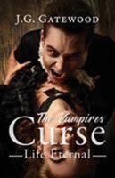 Vampire's Curse: Life Eternal B08SGJB75T Book Cover