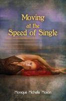 Moving at the Speed of Single 1494433613 Book Cover