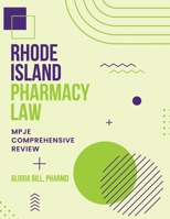 Rhode Island Pharmacy Law: Mpje Comprehensive Review B0BSJLT8R2 Book Cover