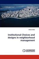 Institutional Choices and designs in neighborhood management 3838360672 Book Cover