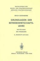 Grundlagen Der Betriebswirtschaftslehre Dritter Band: Die Finanzen 3540099042 Book Cover