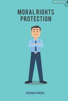 Moral Rights Protection 1792997574 Book Cover