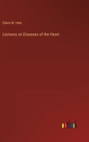 Lectures on Diseases of the Heart 3368160788 Book Cover