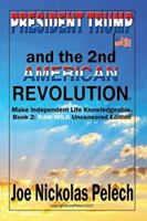 President Trump and the Second American Revolution: Book 2: Raw Milk Uncensored Edition 0692963715 Book Cover