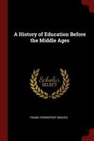 A History of Education before the Middle Ages 1410214834 Book Cover